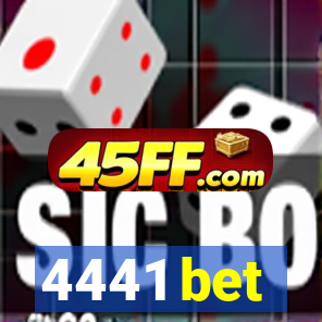 4441 bet